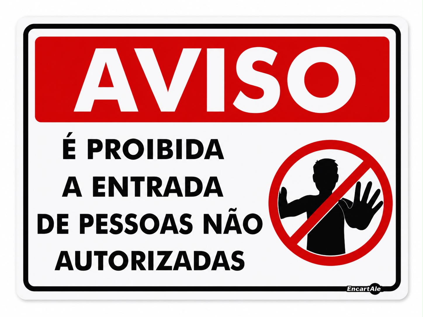 Placa PROIB.ENTRADA Pessoas Nao Autorizadas PS833 30X20 