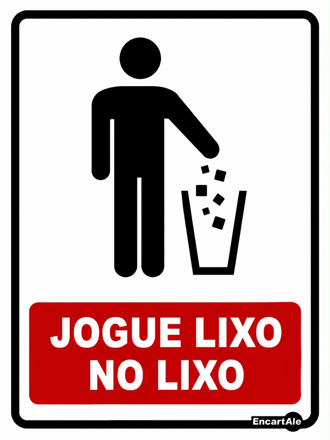 Placa PS15 Jogue Lixo no Lixo 15X20CM 