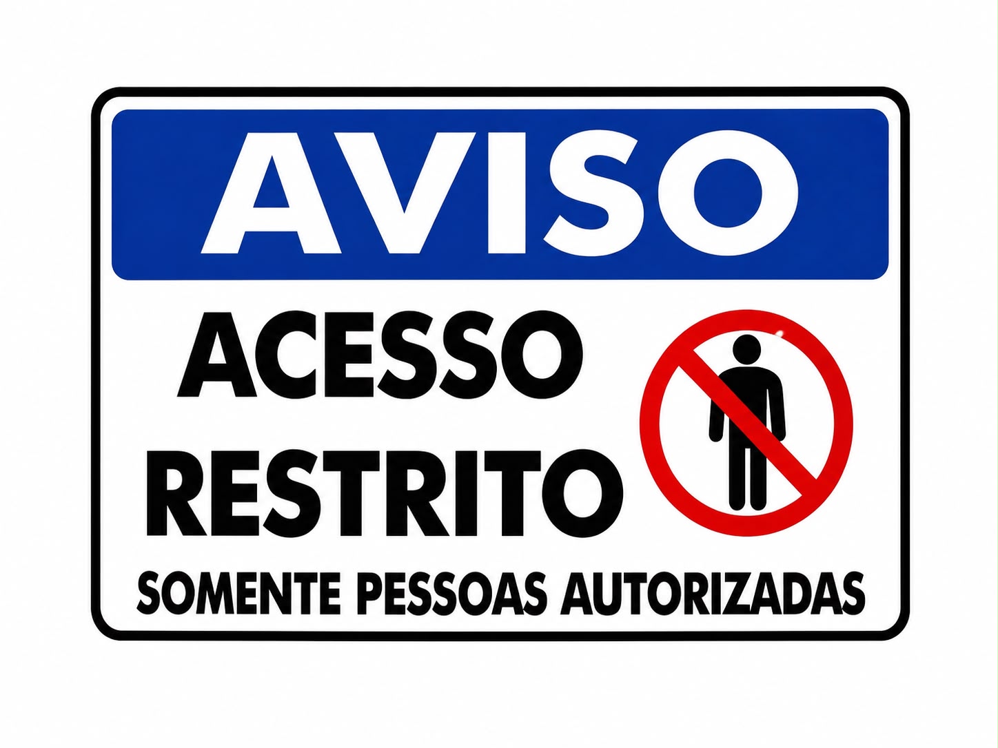 Placa Acesso Restrito Somente PESS. Autoriz PS800 30X20CM 